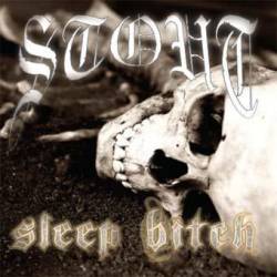 Stout (USA) : Sleep Bitch
